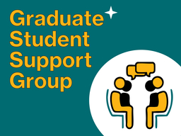 Teal background with text "Graduate Student Support Group" in bold yellow. Two stylized figures sitting, with speech bubbles, symbolizing conversation.