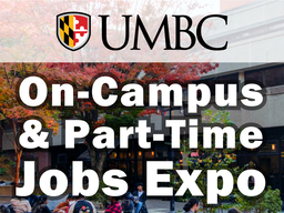 UMBC logo, On-Campus & Part-Time Jobs Expo, background photo of the University Center and students at tables in the plaza