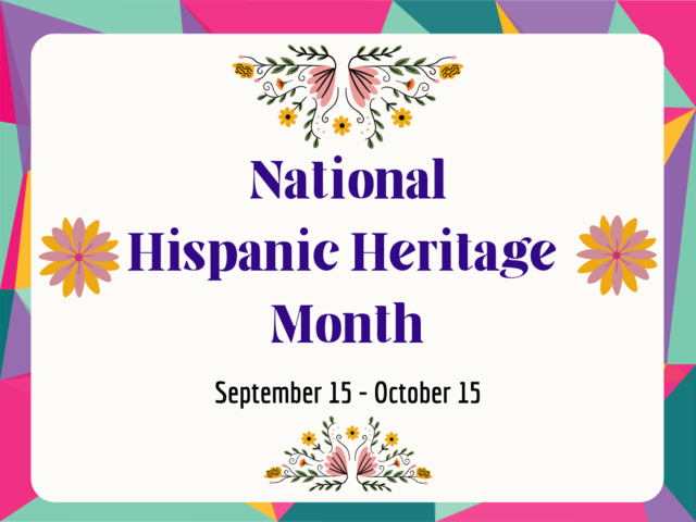 Happy Hispanic Heritage Month! Join us in celebrating our Hispanic and Latin  American roots.