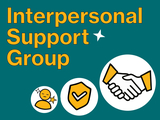 Teal background with yellow text 'Interpersonal Support Group.' Icons include a smiling face, a shield with a checkmark, and a handshake, suggesting support and collaboration.