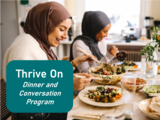 women in head scarves sitting at table eating together; colored text box reading thrive on dinner and conversation program